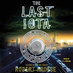 The last iota : a novel cover image