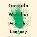Tornado weather : a novel cover image