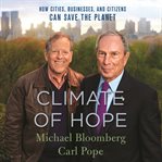 Climate of hope. How Cities, Businesses, and Citizens Can Save the Planet cover image