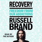 Recovery : Freedom from Our Addictions cover image