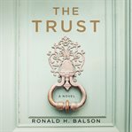 The trust : a novel cover image
