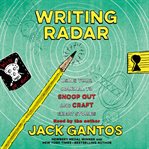 Writing radar : using your journal to snoop out and craft great stories cover image