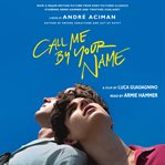 Call Me by Your Name. Call Me by Your Name cover image
