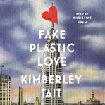 Fake plastic love cover image