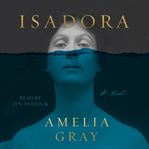 Isadora : a novel cover image