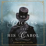 Mr. Dickens and his carol cover image