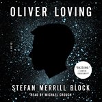 Oliver Loving : a novel cover image