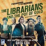 The Librarians and the pot of gold cover image