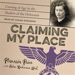 Claiming my place : coming of age in the shadow of the Holocaust cover image