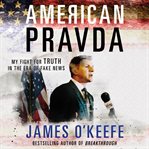 American pravda : my fight for truth in the era of fake news cover image