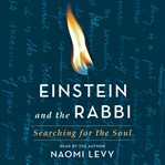 Einstein and the rabbi : searching for the soul cover image