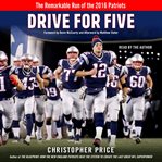 Drive for five : the remarkable run of the 2016 Patriots cover image
