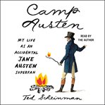 Camp Austen : my life as an accidental Jane Austen superfan cover image