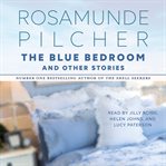 The blue bedroom and other stories cover image