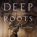 Deep roots cover image