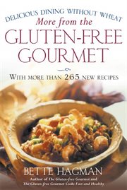 More from the gluten-free gourmet : delicious dining without wheat cover image