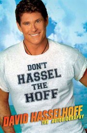Don't Hassel the Hoff : The Autobiography cover image