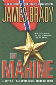 The marine : a novel of war from Guadalcanal to Korea cover image