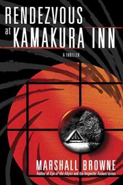 Rendezvous at Kamakura Inn : A Thriller cover image