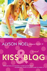 Kiss & Blog : A Novel cover image