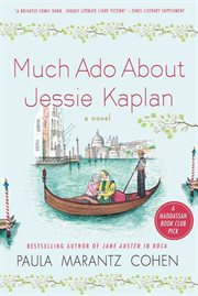 Much Ado About Jessie Kaplan : A Novel cover image