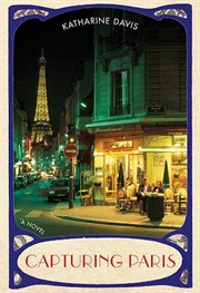 Capturing Paris : A Novel cover image