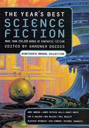 The Year's Best Science Fiction: Nineteenth Annual Collection : Nineteenth Annual Collection cover image