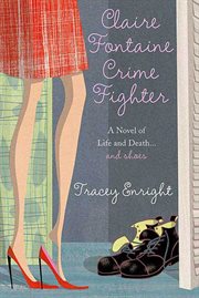 Claire Fontaine Crime Fighter : A novel of life and death....and shoes cover image