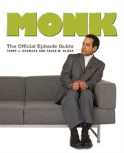 Monk: The Official Episode Guide : The Official Episode Guide cover image