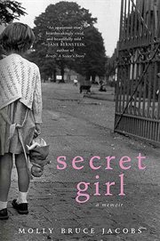 Secret Girl : A Memoir cover image