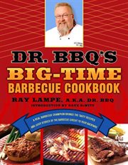 Dr. BBQ's Big-Time Barbecue Cookbook : Time Barbecue Cookbook cover image