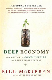Deep Economy : The Wealth of Communities and the Durable Future cover image