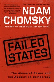 Failed States : The Abuse of Power and the Assault on Democracy cover image