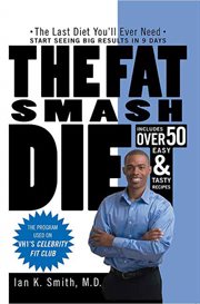 The Fat Smash Diet : The Last Diet You'll Ever Need cover image