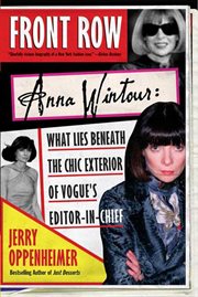 Front Row : Anna Wintour: The Cool Life and Hot Times of Vogue's Editor in Chief cover image