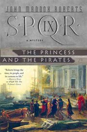 SPQR IX : the princess and the pirates cover image