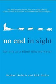 No End in Sight : My Life as a Blind Iditarod Racer cover image