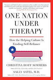 One nation under therapy : how the helping culture is eroding self-reliance cover image