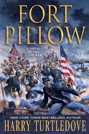 Fort Pillow : A Novel of the Civil War cover image
