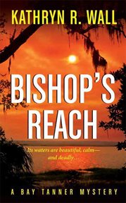Bishop's Reach : Bay Tanner cover image