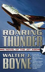 Roaring Thunder : Novels of the Jet Age cover image