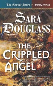 The Crippled Angel : Crucible (Douglass) cover image