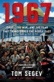 1967 : Israel, the War, and the Year that Transformed the Middle East cover image