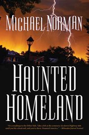 Haunted Homeland : A Definitive Collection of North American Ghost Stories cover image