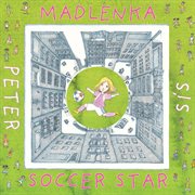 Madlenka Soccer Star : Madlenka cover image