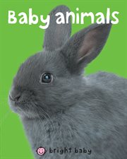 Bright Baby Baby Animals : Touch and Feel cover image