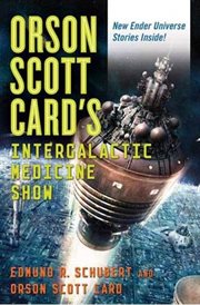 Orson Scott Card's InterGalactic Medicine Show : An Anthology cover image