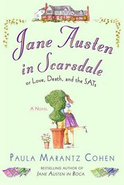 Jane Austen in Scarsdale : Or Love, Death, and the SATs cover image