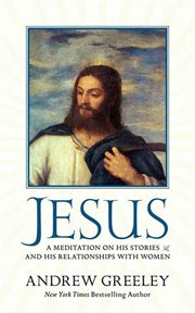 Jesus : A Meditation on His Stories and His Relationships with Women cover image