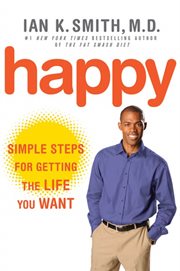 Happy : Simple Steps to Get the Most Out of Life cover image